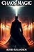 Chaos Magic: Libérer le Pou...