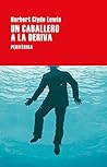 Un caballero a la deriva by Herbert Clyde Lewis