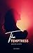 The Temptress AND Her Clients by Ajay Howarth