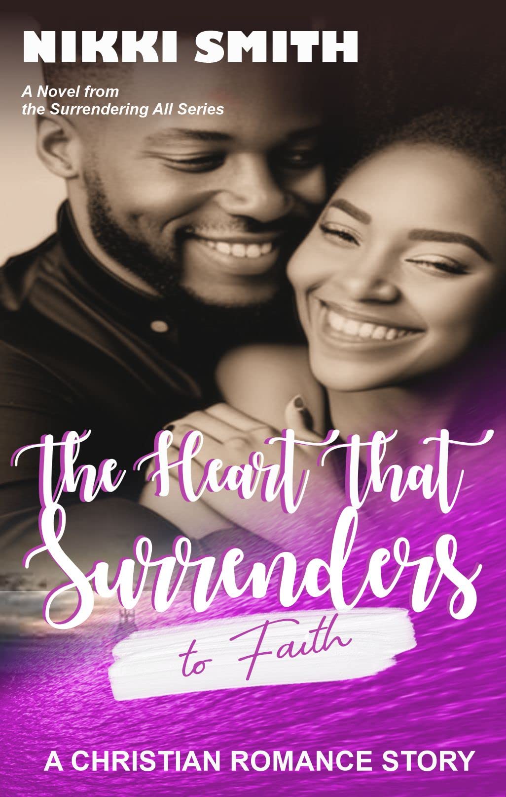 The Heart that Surrenders to Faith (Surrendering All #2)