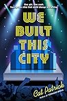 We Built This City