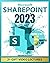 Microsoft SharePoint: Dominate MS SharePoint & Master All the Secret Features from Zero | Become a Pro in 5 Minutes a Day with Practical and Step-by-Step Tutorials (Microsoft 365 Real-Life Skills)