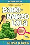 Bare-Naked Lola by Melissa Bourbon