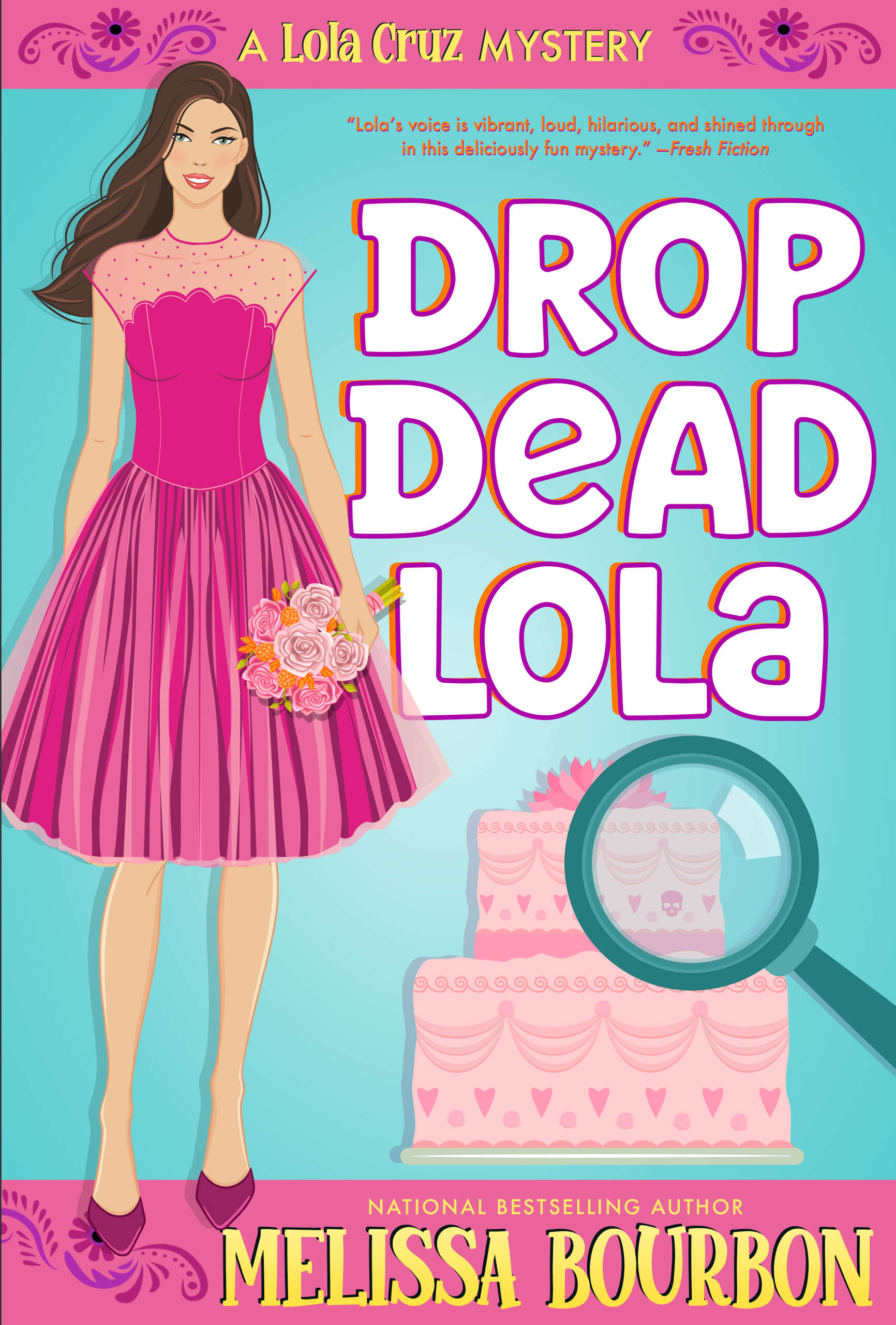 Drop Dead Lola (A Lola Cruz Mystery Book 5)