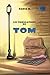 Les Tribulations de Tom: Un...