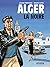 Alger la Noire by Maurice Attia