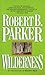 Wilderness: A Novel