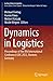 Dynamics in Logistics: Proc...