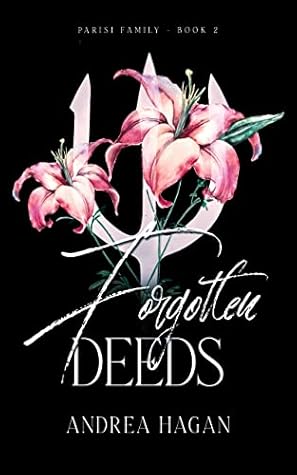 Forgotten Deeds (Parisi Family, #2)