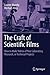 The Craft of Scientific Films by Lauren    Murphy