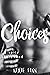 Choices (Navigating Love #3)