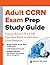 Adult CCRN® Exam Prep Study Guide: Concise Review, PLUS 150 Questions Based on the Latest Exam Blueprint