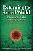 Returning to Sacred World: A Spiritual Toolkit for the Emerging Reality