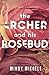 The Archer and His Rosebud: (A standalone single parents romance)