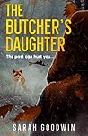 The Butcher's Daughter by Sarah Goodwin