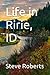 Life in Ririe, ID