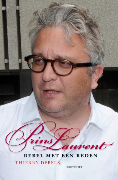 Prins Laurent: rebel met een reden (Paperback)