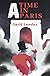 A Time in Paris by David Lawday
