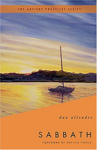 Sabbath: The Ancient Practices (Hardcover)