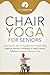 Chair Yoga for Seniors: Str...
