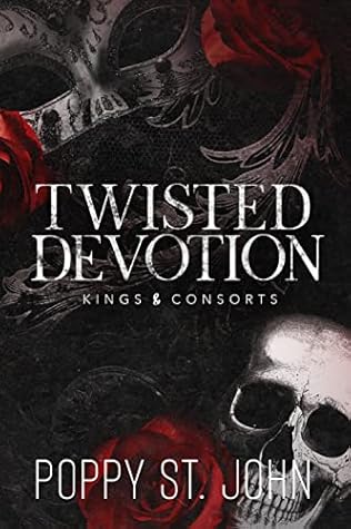 Twisted Devotion (Kings & Consorts, #1)