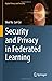 Security and Privacy in Federated Learning (Digital Privacy and Security)