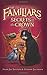 The Familiars #2: Secrets of the Crown