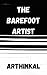 The Barefoot Artist: A Coming of Age Literary Novel (The Aryan Series Book 2)