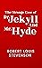 The Strange Case of Dr. Jekyll and Mr. Hyde: The Original 1886 Unabridged And Complete Edition (Robert Louis Stevenson Classics)