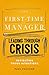 The First-Time Manager: Leading Through Crisis (First-Time Manager Series)