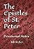 The Epistles of St. Peter: Devotional Notes
