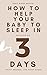 BABY SLEEP BASICS: HOW TO H...