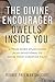 The Divine Encourager Dwells Inside You by Robbie Freeman Shugart
