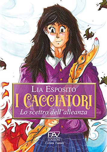 I cacciatori. Lo scettro dell'alleanza (Paperback)