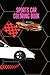 SPORTS CAR COLORING BOOK: R...