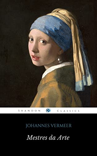 Mestres da Arte - Johannes Vermeer (Portuguese Edition)