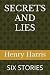 SECRETS AND LIES by Henry Harris