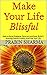 Make Your Life Blissful: Ho...