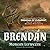 Brendan: The Remarkable Story of Brendan of Clonfert, One of the Most Beloved Irish Saints