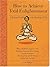 How to Achieve Total Enlightenment: A Practical Guide to the Meaning of Life