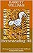 Homesteading 101: A Compreh...