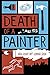 Death of a Painter (Poynter + Perry Book 1): The laugh out loud dark comedy British murder mystery