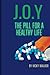 J.O.Y: The Pill For A Healt...