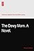 The Dewy Morn. A Novel.