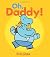 Oh, Daddy!