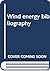 Wind energy bibliography by Benjamin Wolff