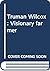 Truman Wilcox: Visionary fa...