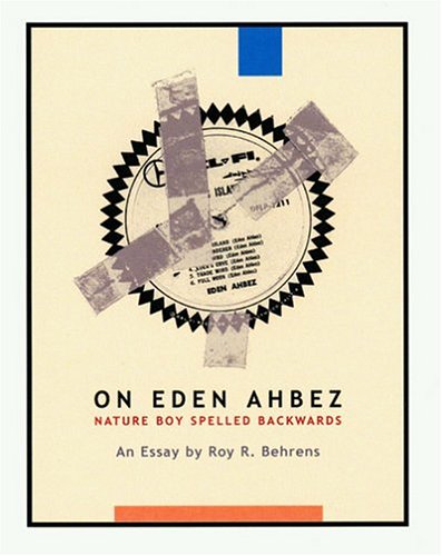On Eden Ahbez: Nature boy spelled backwards ; an essay (Unknown Binding)