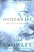 Otherwise: Three Novels by John Crowley