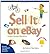 Sell It on eBay: A Guide to Successful Online Auctions (2nd Edition)